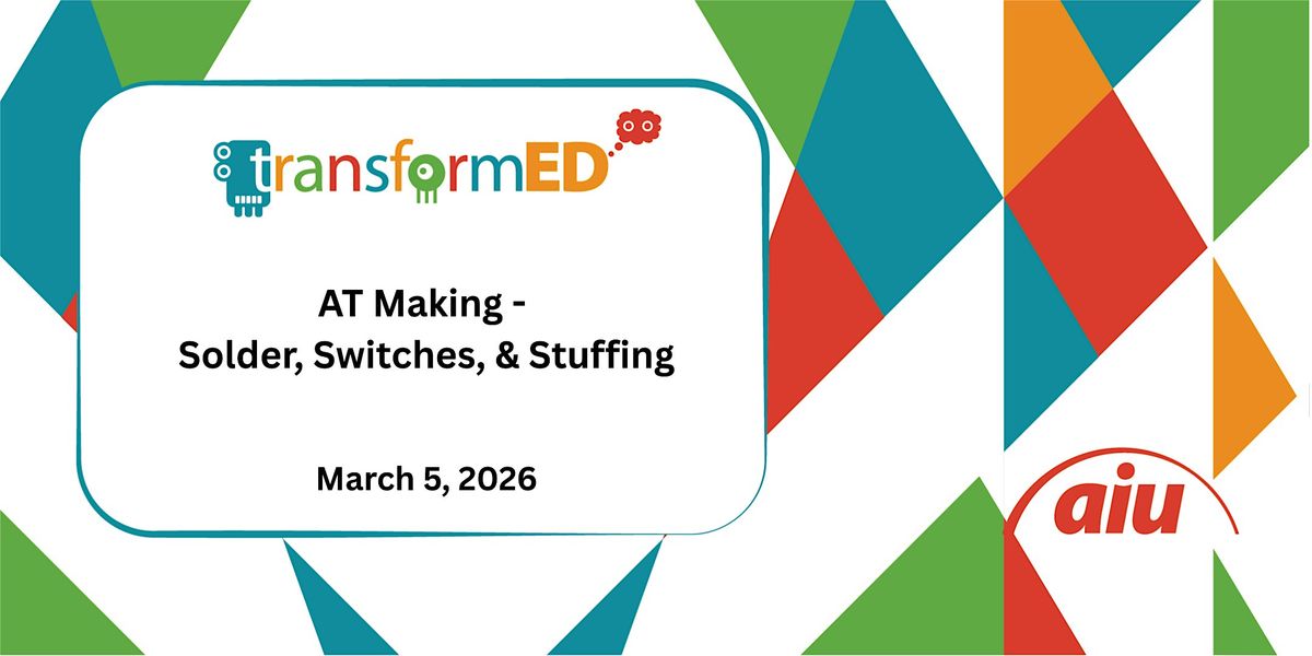 AT Making - Solder, Switches, & Stuffing