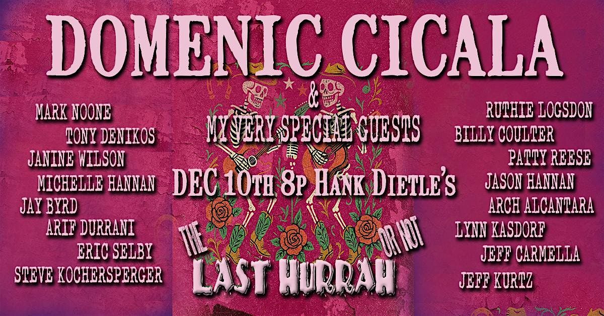 Domenic Cicala \u2022 "The Last Hurrah" ...Or Not