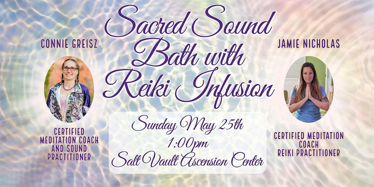 Sacred Sound Bath with Reiki Infusion