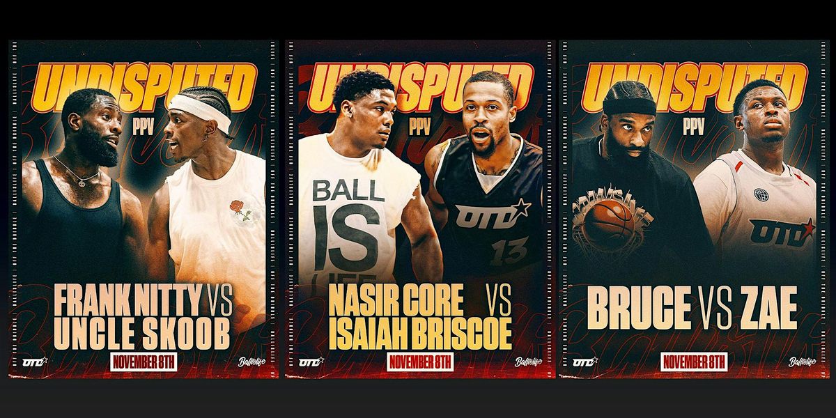 UNDISPUTED 1v1 PPV Event | Nas vs Briscoe | Nitty vs Skoob | BIL & OTD