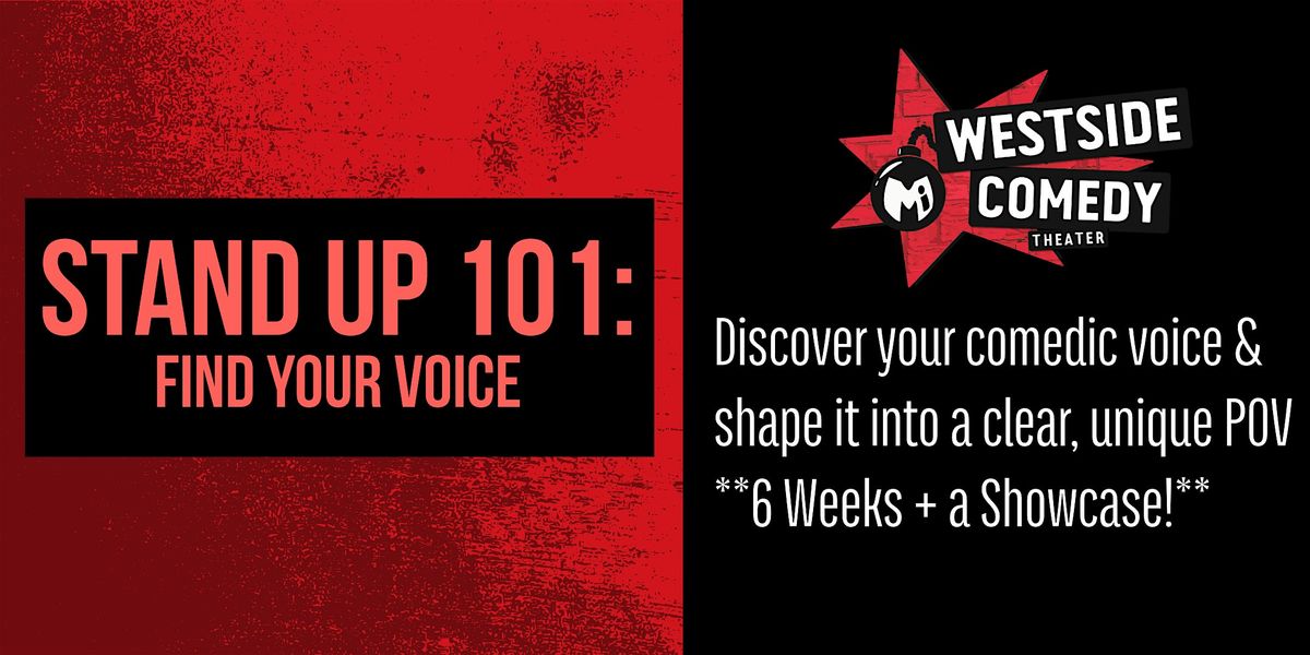 STAND UP 101: Find Your Voice (Wednesdays)