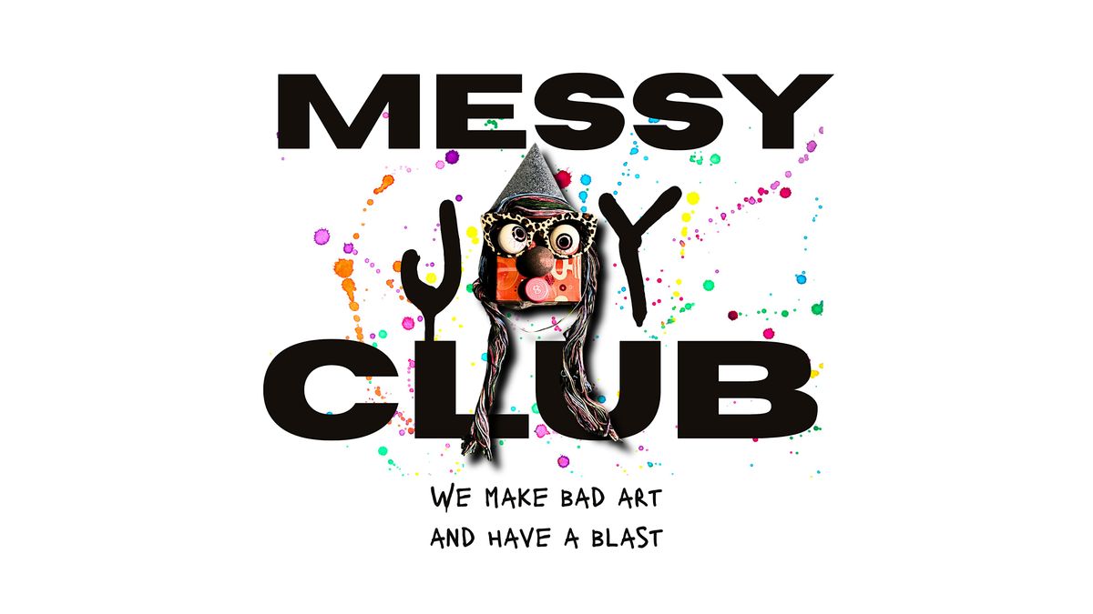 Messy Joy Club