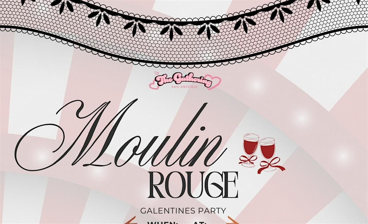 The Gathering Galentines: Moulin Rouge