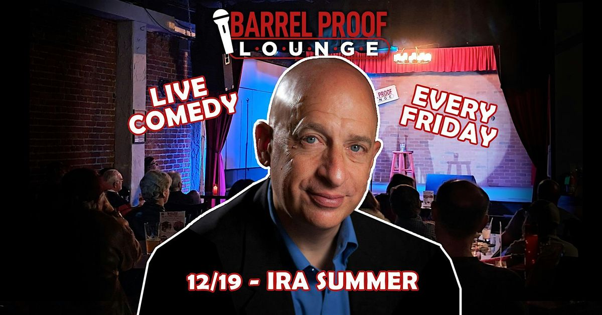 Friday Night Comedy - Ira Summer - Downtown Santa Rosa