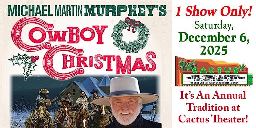 Michael Martin Murphey\u2019s Cowboy Christmas - One Show Only! - Live at Cactus