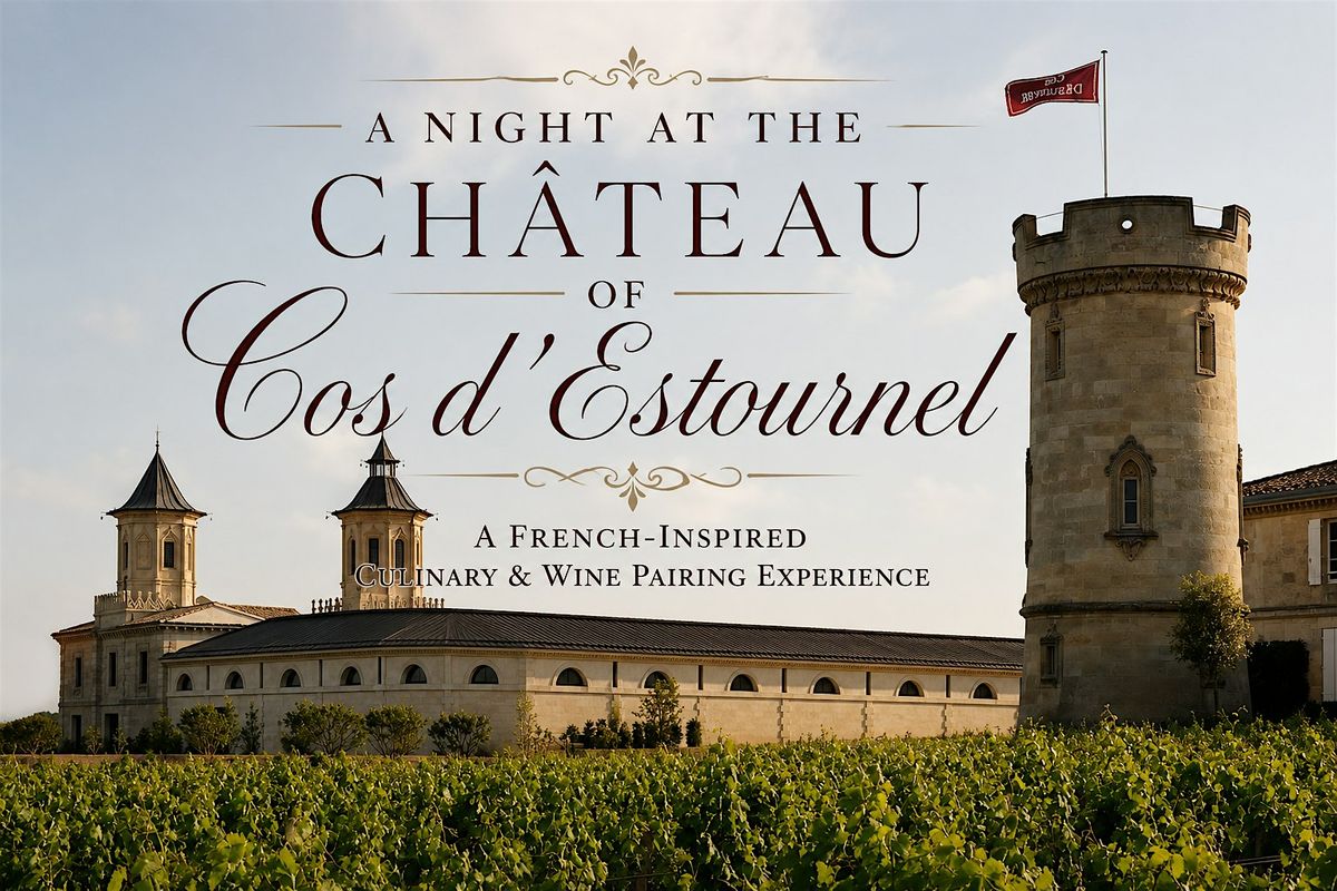 A Night at the Ch\u00e2teau of Cos D' Estournel