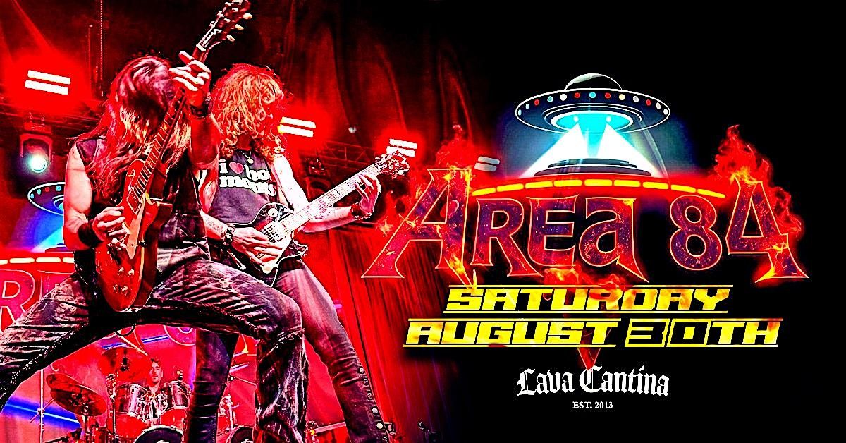 Area 84 - The Ultimate Arena Rock Tribute LIVE at Lava Cantina
