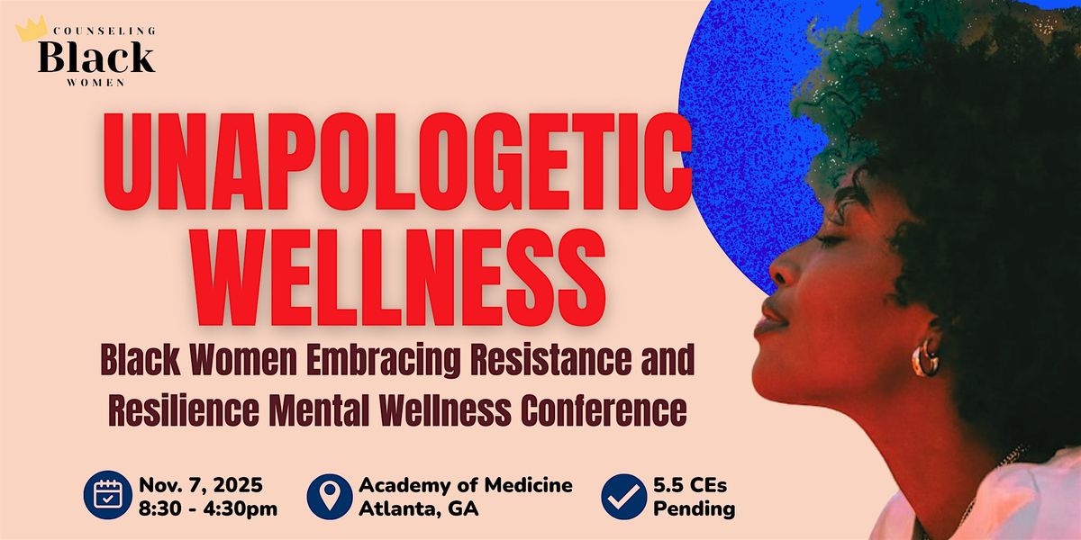 Unapologetic Wellness: Black Women Embracing Resistance & Resilience