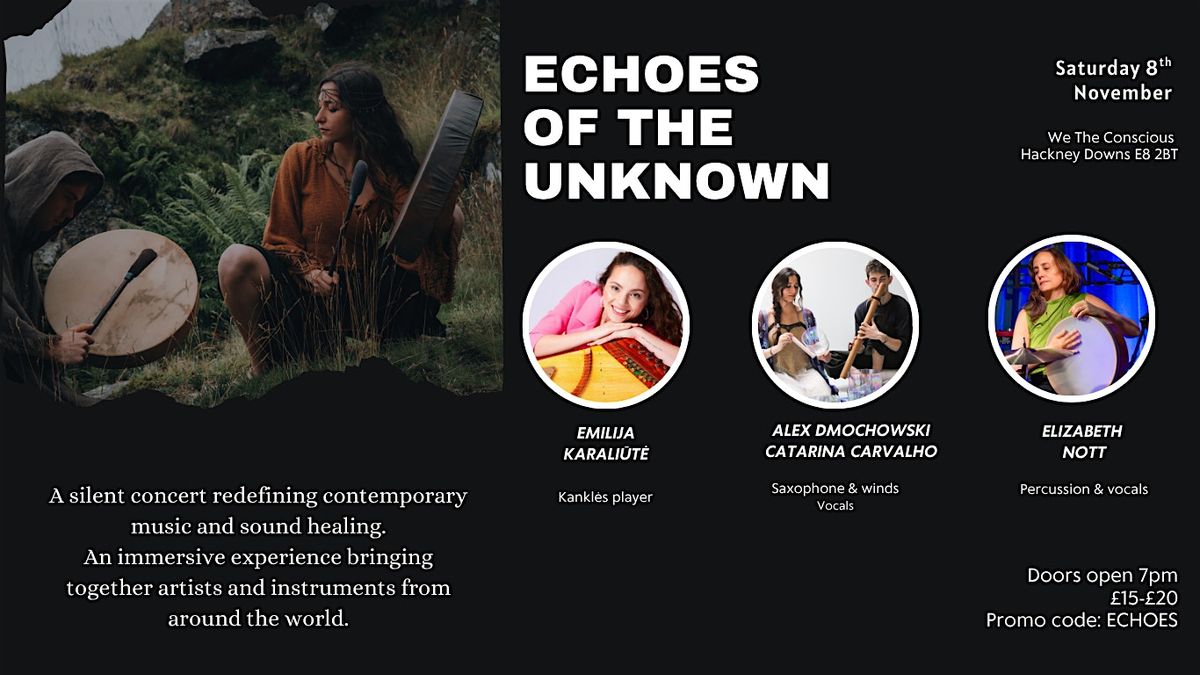 Echoes of the Unknown