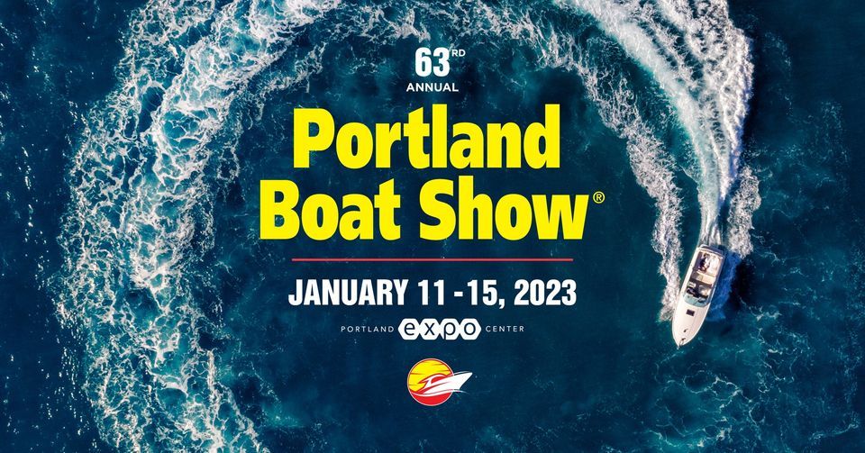 63rd Annual Portland Boat Show