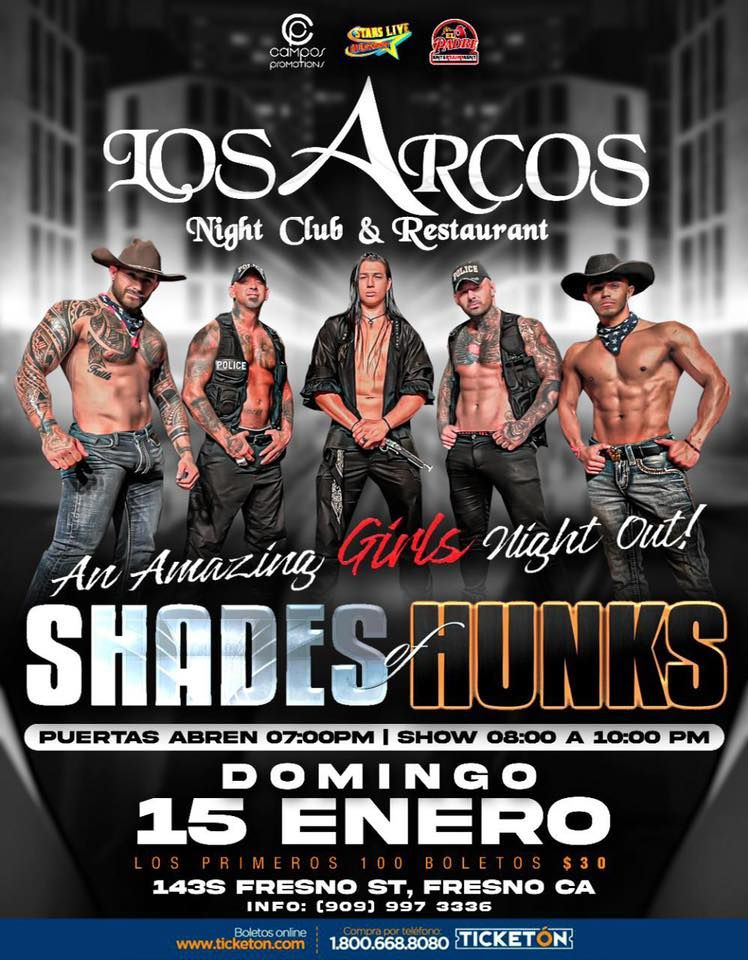 Shade of Hunks | Los Arcos Night Club, Fresno, CA | January 15, 2023