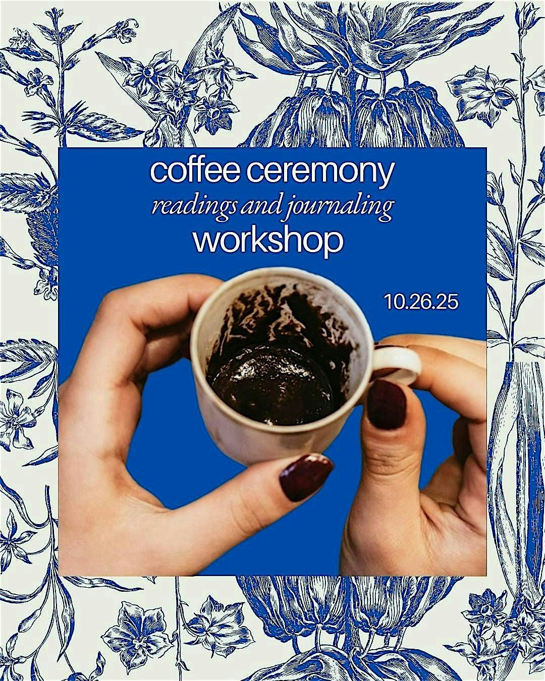 Coffee Ceremony: Readings and Journaling Workshop