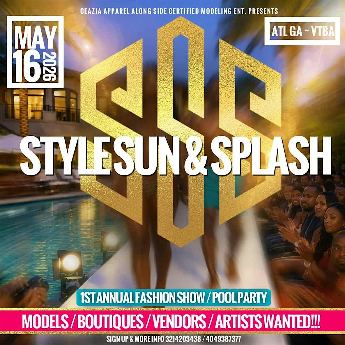 Sun Splash Events S.S.S. Style Sun & Splash 1st Annual Fashion show / POOL PARTY at The ...
