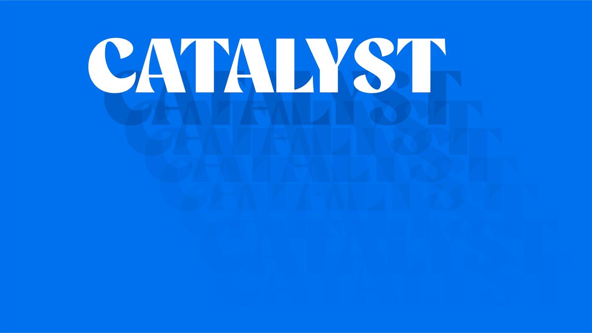 Catalyst