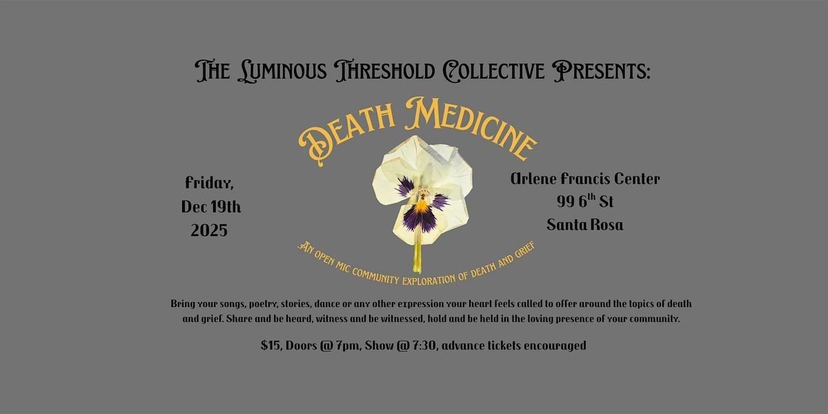 Death Medicine: An open mic exploration of death and grief
