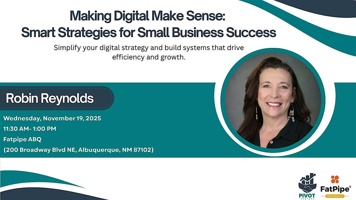 Making Digital Make Sense:  Smart Strategies for Small Business Success