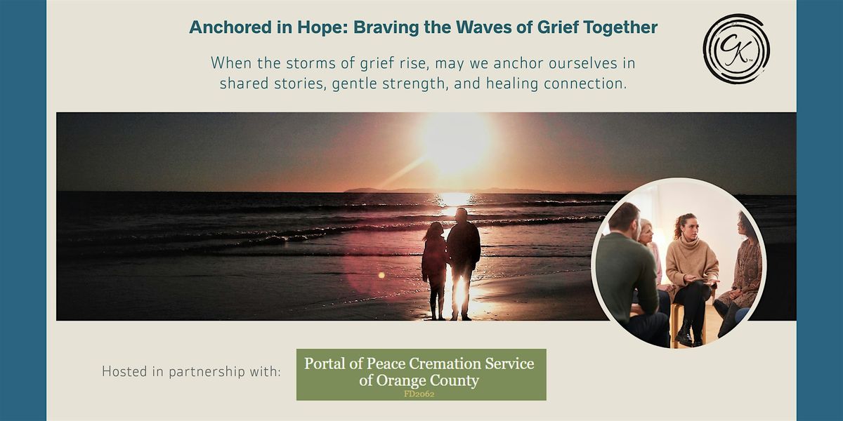 Anchored in Hope Grief Support Circle: Braving the Waves of Grief Together