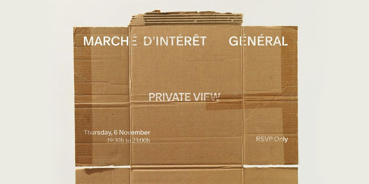 March\u00e9 d'Int\u00e9r\u00eat G\u00e9n\u00e9ral - Private Opening