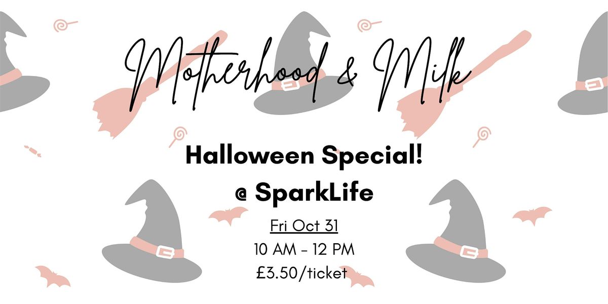 Motherhood & Milk: HALLOWEEN SPECIAL!