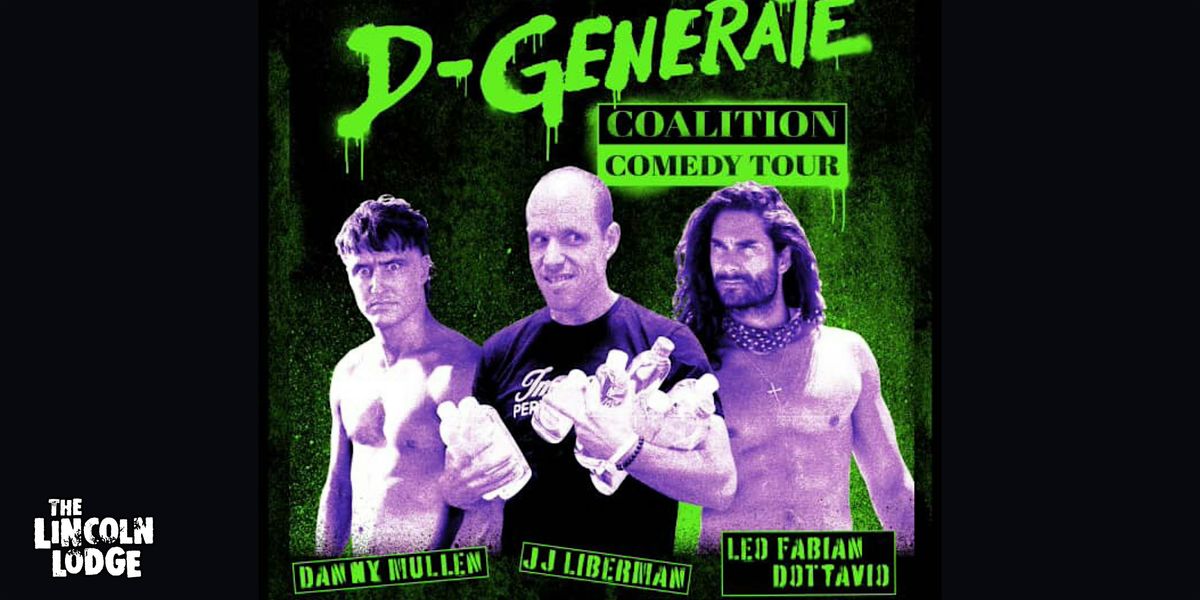 D-Generate Coalition Comedy Tour