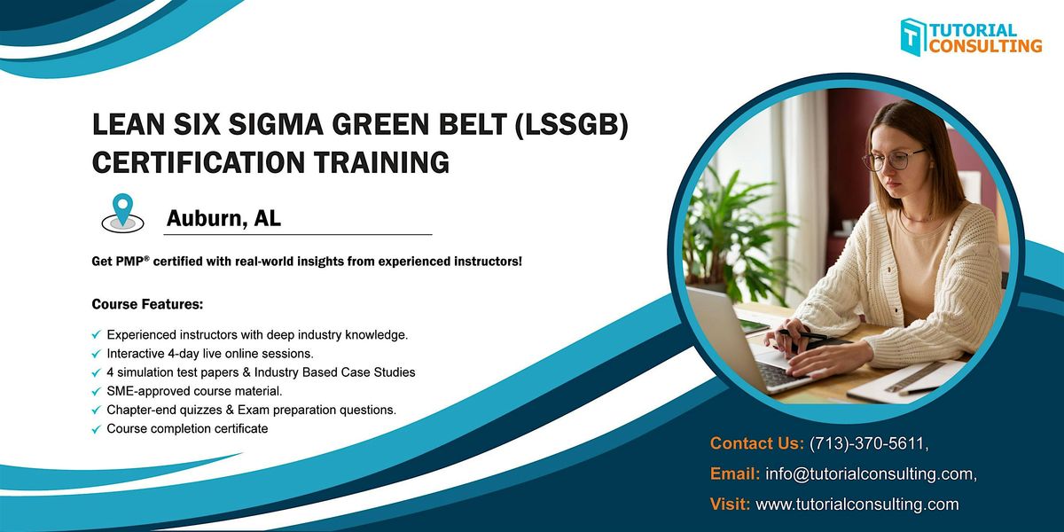 Six Sigma Green Belt Certification Made Easy \u2013 Auburn, AL Workshop