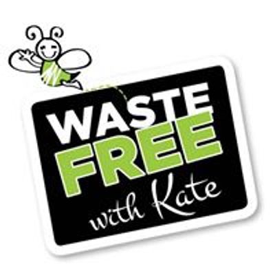 Waste Free With Kate