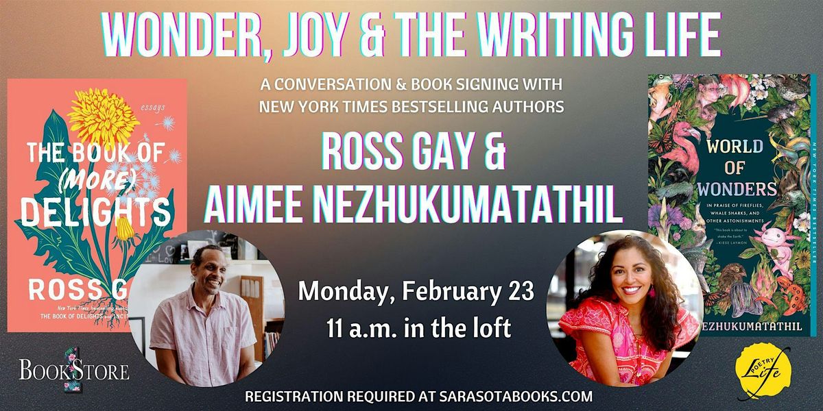 Wonder, Joy & the Writing Life with Ross Gay & Aimee Nezhukumatathil