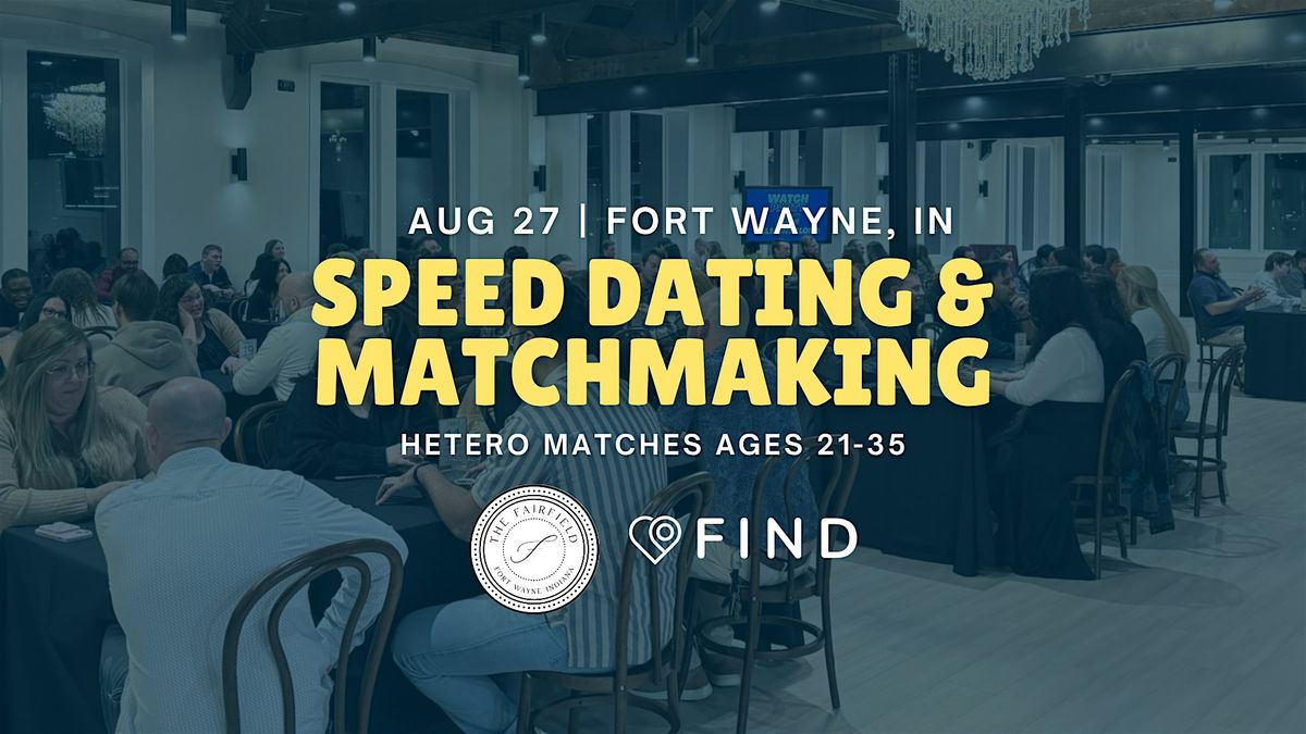 Speed Dating for Singles Ages 21-35 | Fort Wayne, IN