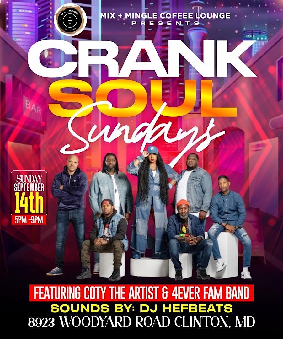 Crank Soul Sundays featuring Coty the Artist & 4Ever Fam Band
