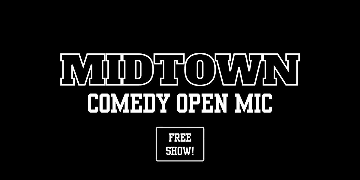 Midtown Comedy Open Mic