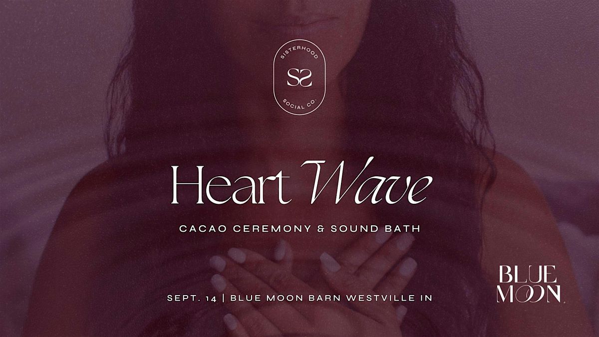 Heartwave - Cacao & Sound Bath