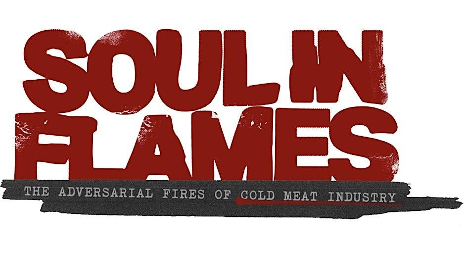 Soul in Flames: US Exclusive Premier for the Cold Meat Industry Documentary