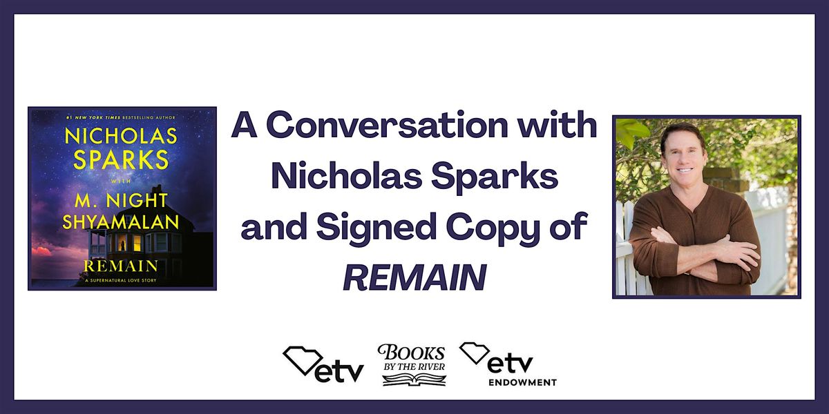 A Conversation with Nicholas Sparks and Signed Copy of "REMAIN"