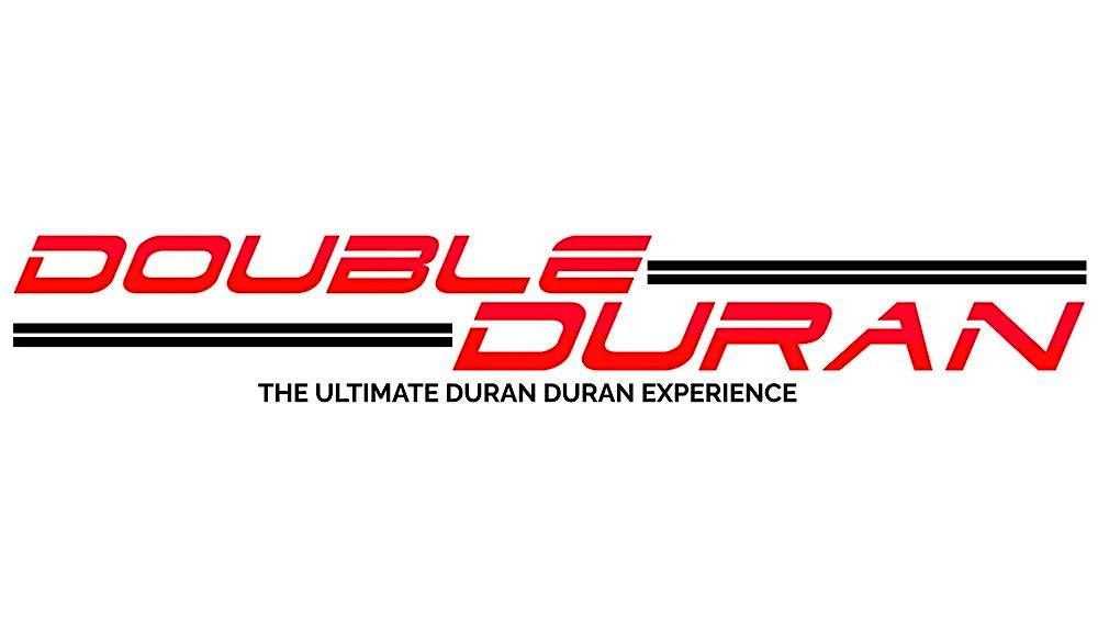 DOUBLE DURAN: The Ultimate Duran Duran Experience