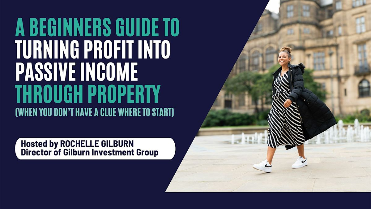 A beginners guide to turning profit into passive income through property