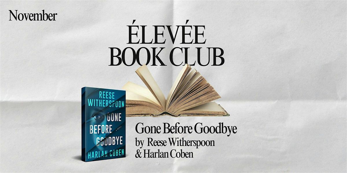 \u00c9lev\u00e9e Book Club: Gone Before Goodbye
