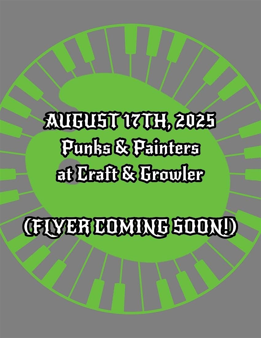 AUG 17TH Punks & Painters at Craft & Growler