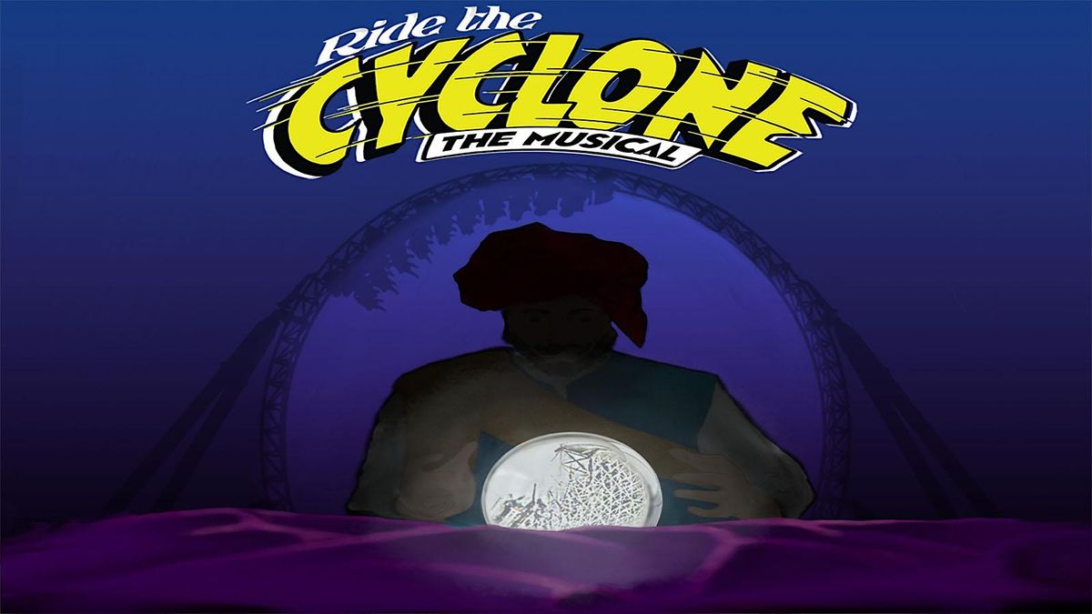 Ride the Cyclone presented by Outpost Media
