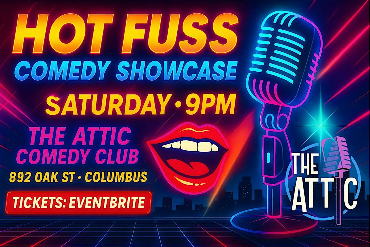Hot Fuss Showcase at The Attic Comedy Club, Columbus, Ohio