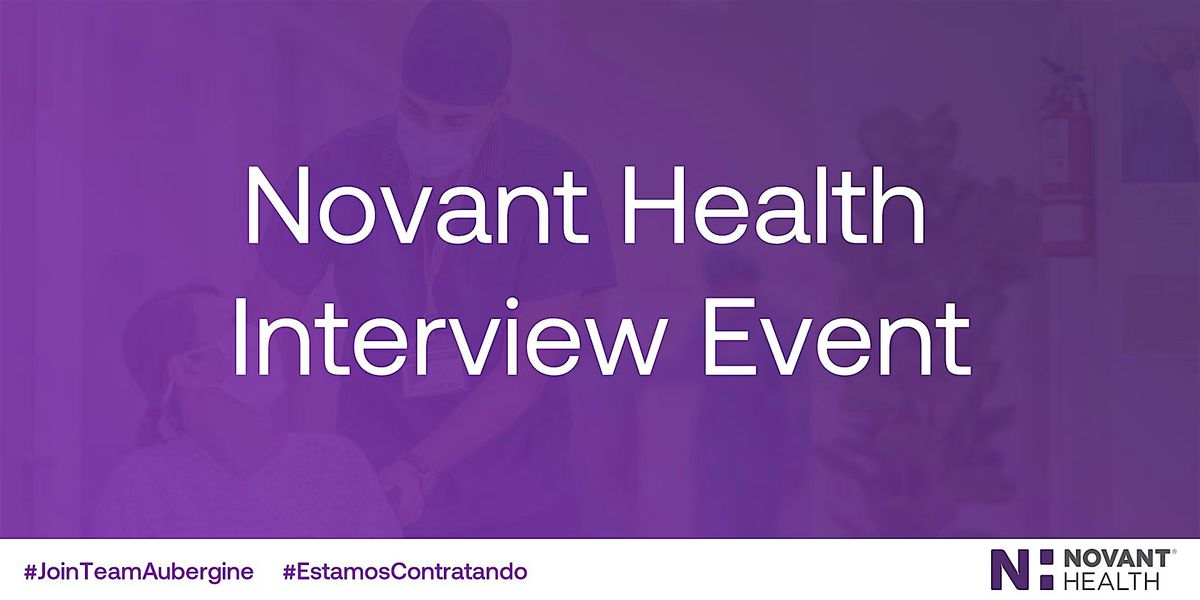 Novant Health Hiring Event - Physician's Offices & Allied Health