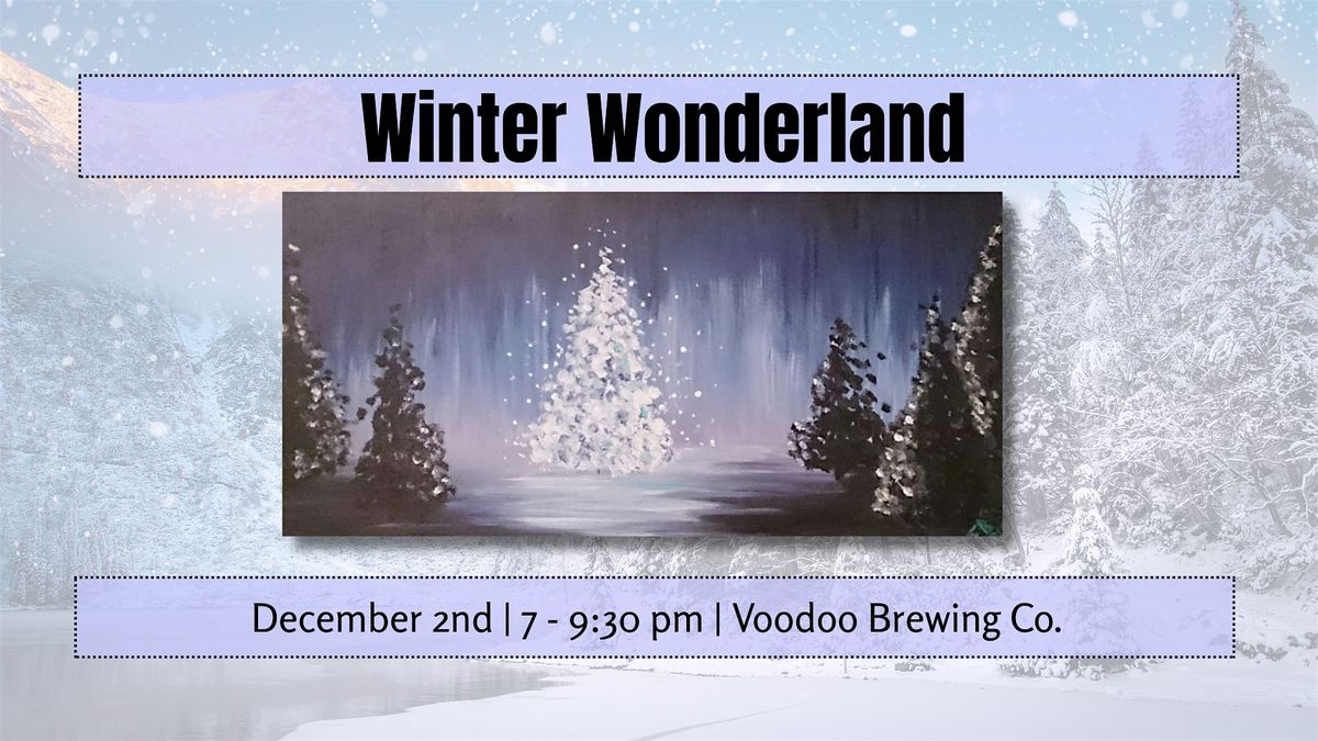 Winter Wonderland Paint Night \u2013 December 2 at Voodoo Brewing Co.