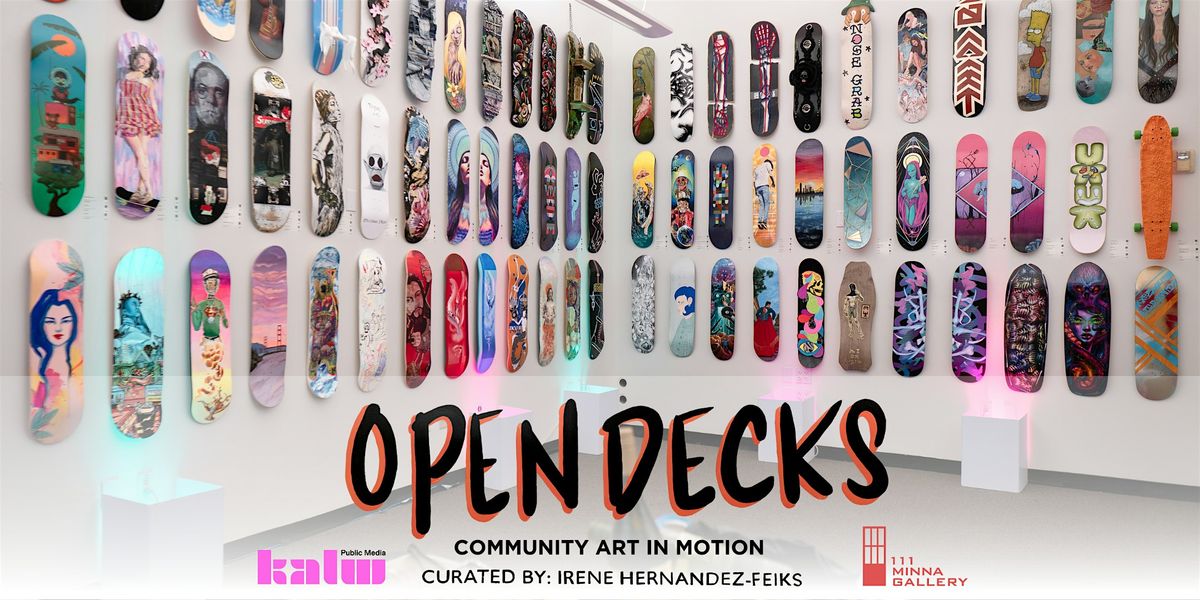 Open Decks: Community Art In Motion - Exhibition Opening Party