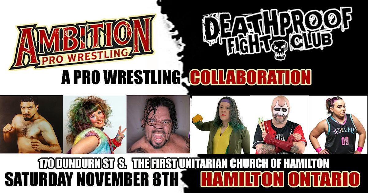 AMBITION x DEATHPROOF a Pro Wrestling Collab in Hamilton!