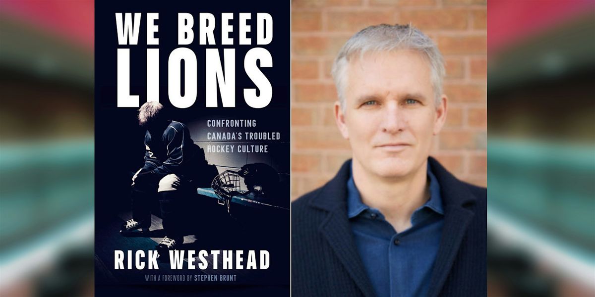 Rick Westhead: We Breed Lions