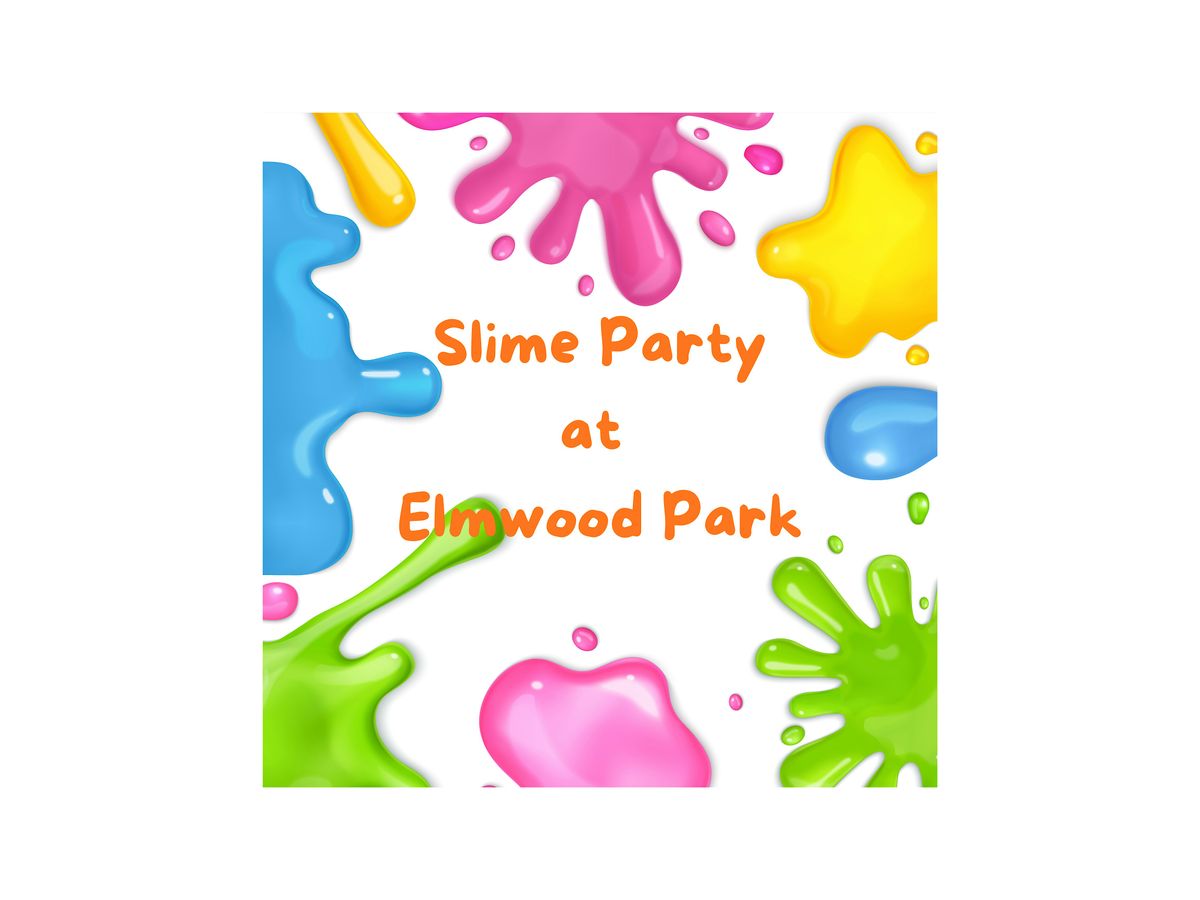 Slime Party at Elmwood Park