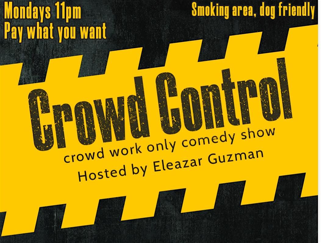 Crowd Control: a crowd work comedy show