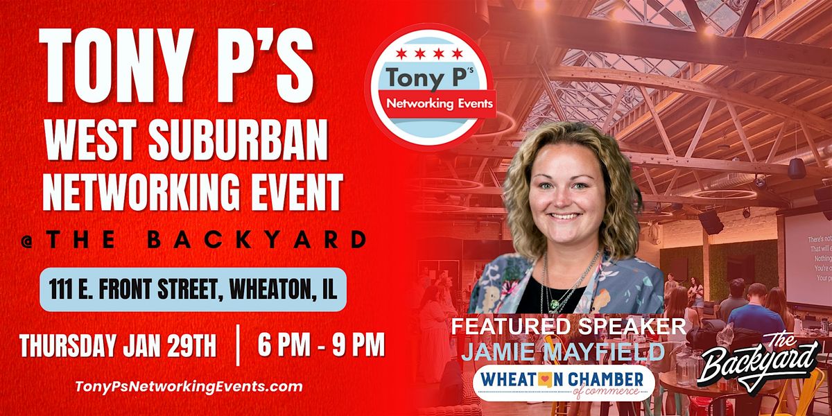 West Suburban Networking Event @ The Backyard Wheaton - January 29th