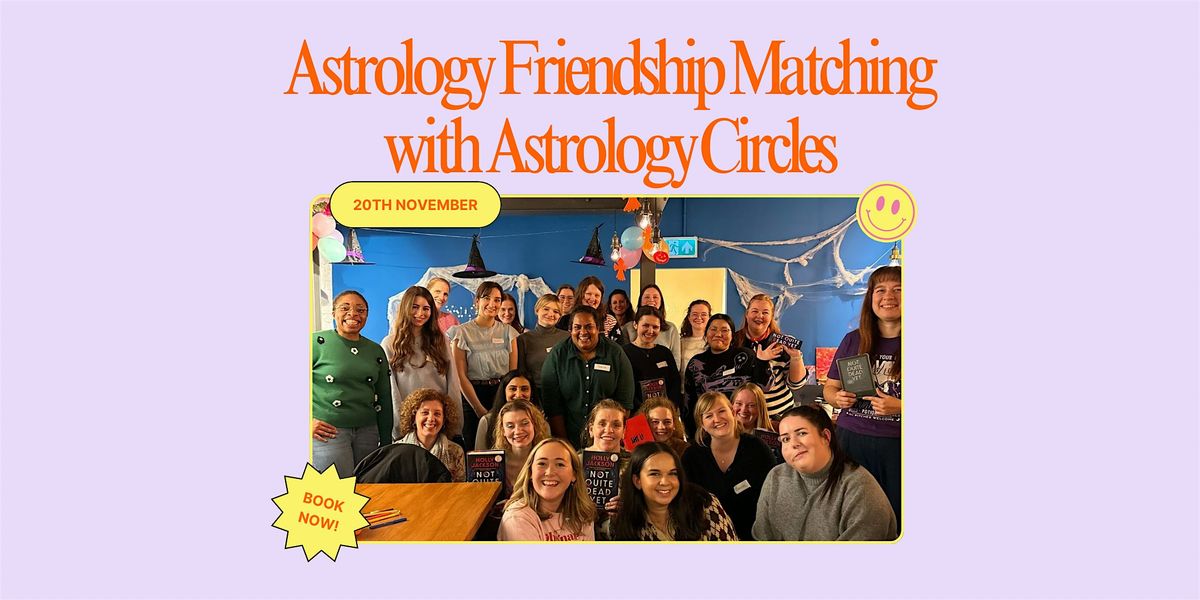 Astrology Friendship Matching with Astrology Circles and LGBC