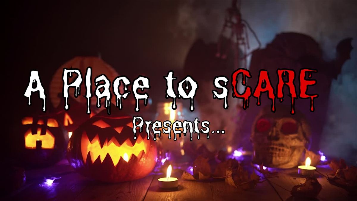 a place 2 sCARE