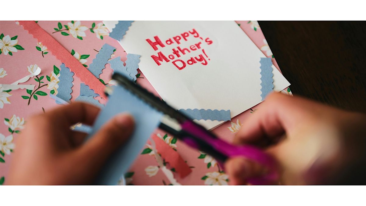 Mother\u2019s Day Self-Love Affirmation Card Workshop